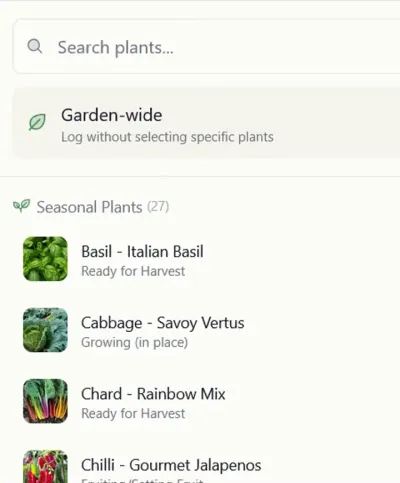 Quick Log - Record watering, harvests, photos, and observations in a few taps